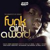 Various Artists – Funk Ain’t A Word (Cover)